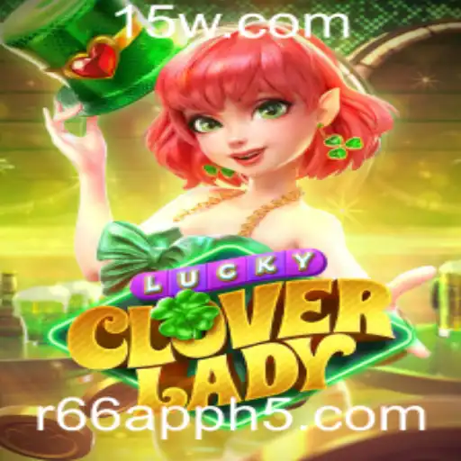 Descubra LuckyCloverLady: O Jogo que Faz Sucesso no r66 App